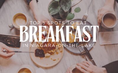 Wake Up in Wine Country: The 5 Best Breakfast Spots in Niagara-on-the-Lake